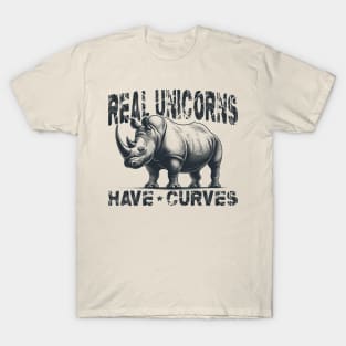 Real unicorns have curves; retro; vintage; curvy; humor; joke; funny; cool; cute; curvy woman; gift for her; curvy figure; curvy girl; body positivity; thicc; proud; body; unicorns; rhino; weight; T-Shirt